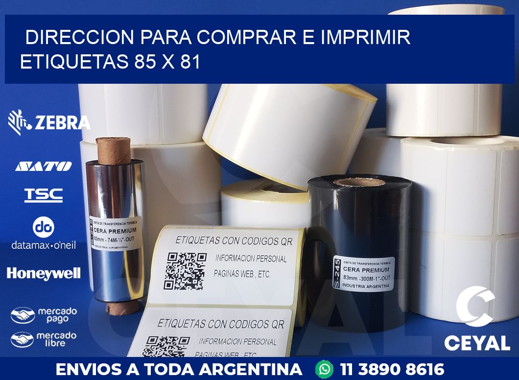 DIRECCION PARA COMPRAR E IMPRIMIR ETIQUETAS 85 x 81
