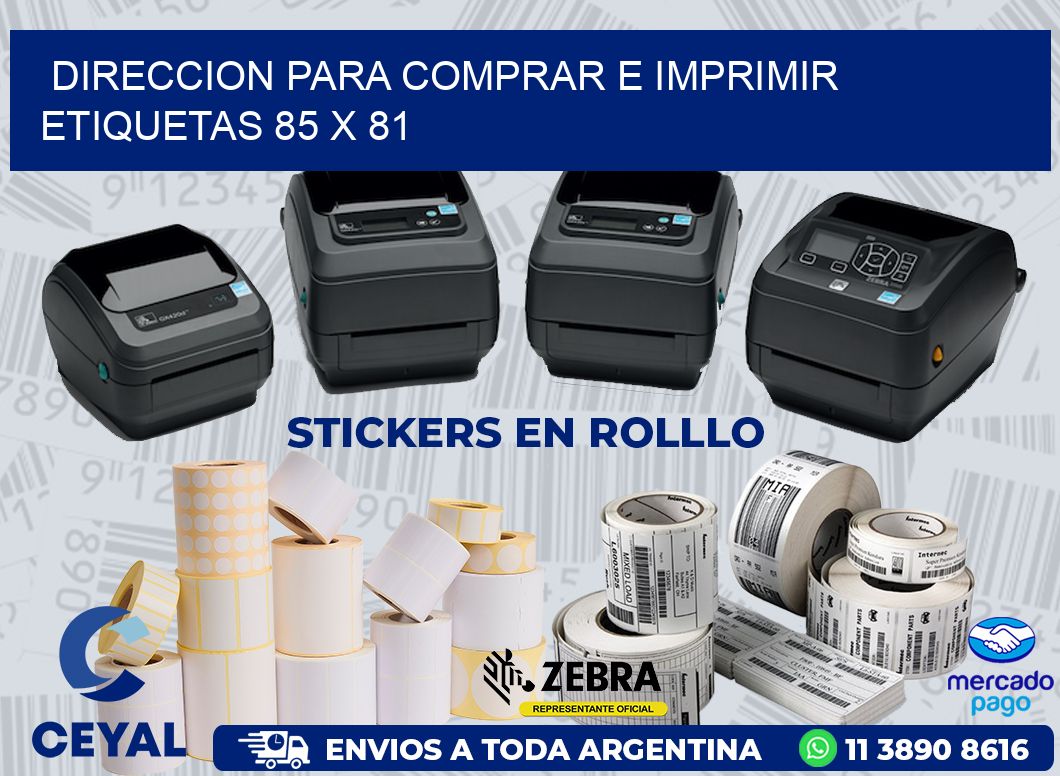 DIRECCION PARA COMPRAR E IMPRIMIR ETIQUETAS 85 x 81