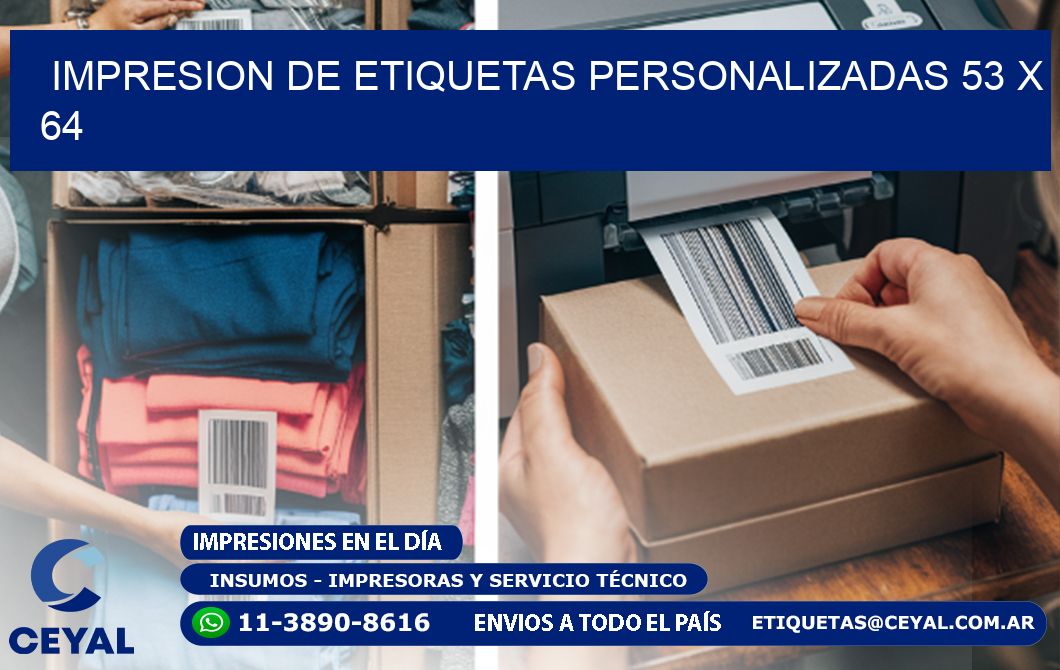 IMPRESION DE ETIQUETAS PERSONALIZADAS 53 x 64