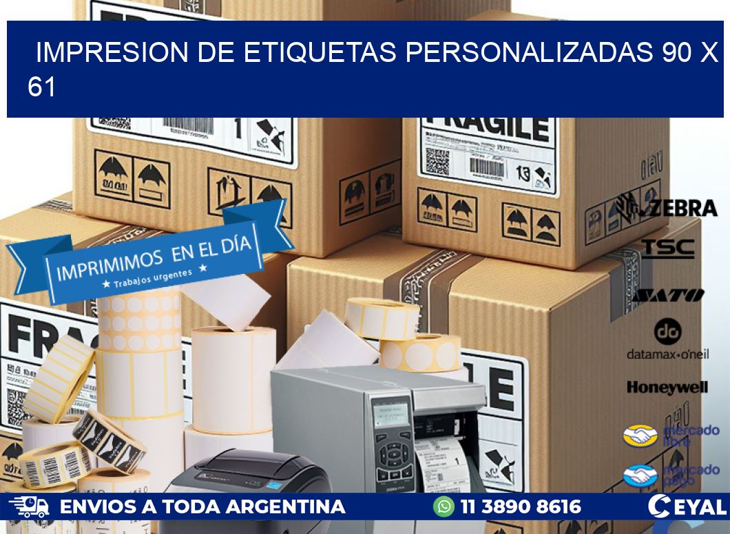 IMPRESION DE ETIQUETAS PERSONALIZADAS 90 x 61