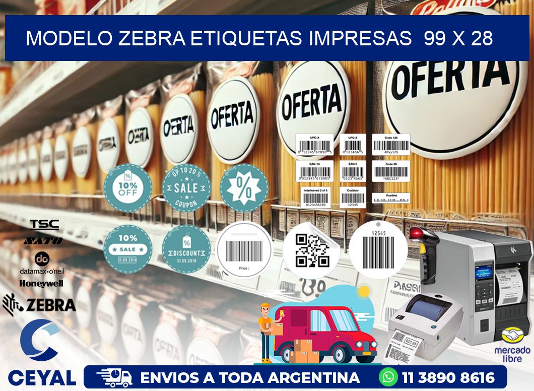 MODELO ZEBRA ETIQUETAS IMPRESAS  99 x 28