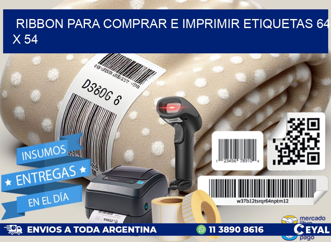 RIBBON PARA COMPRAR E IMPRIMIR ETIQUETAS 64 x 54