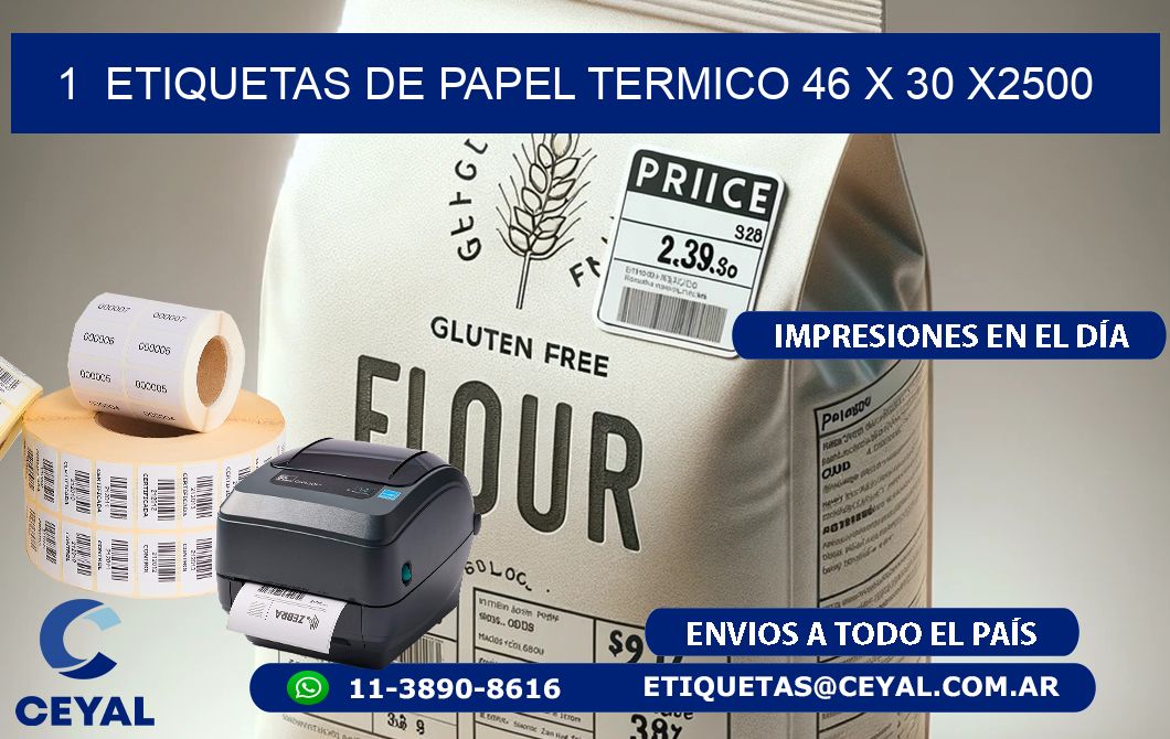 1  ETIQUETAS DE PAPEL TERMICO 46 x 30 X2500