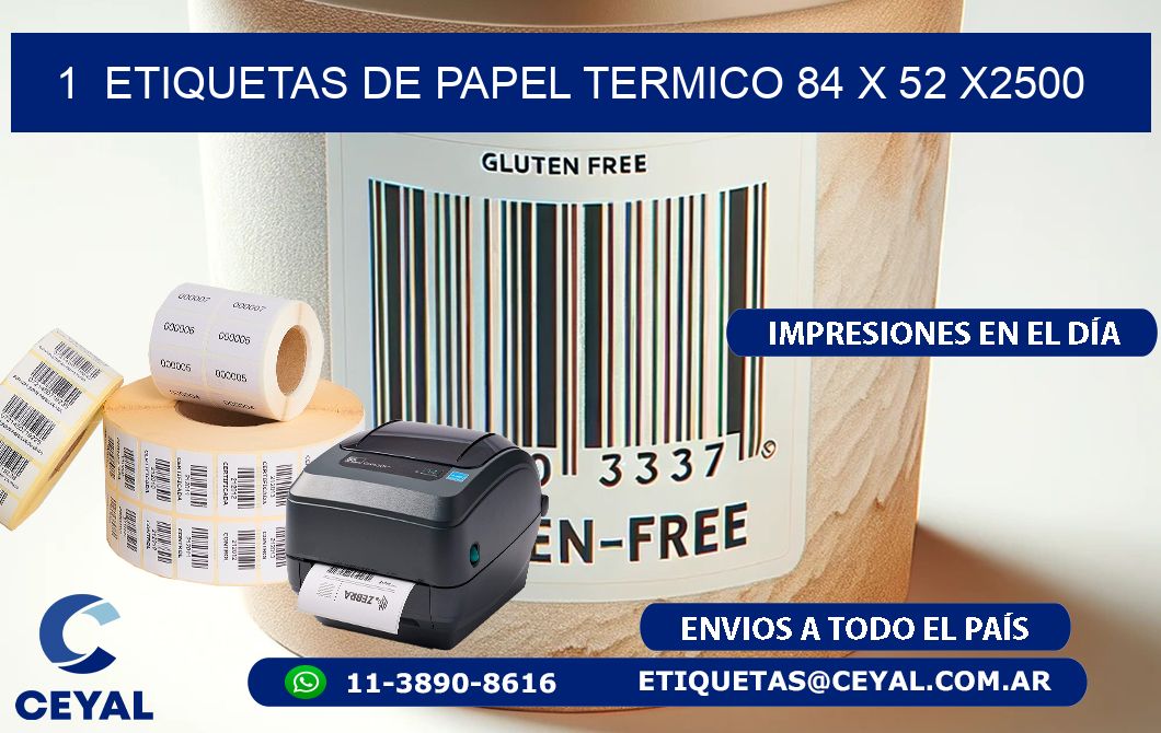 1  ETIQUETAS DE PAPEL TERMICO 84 x 52 X2500