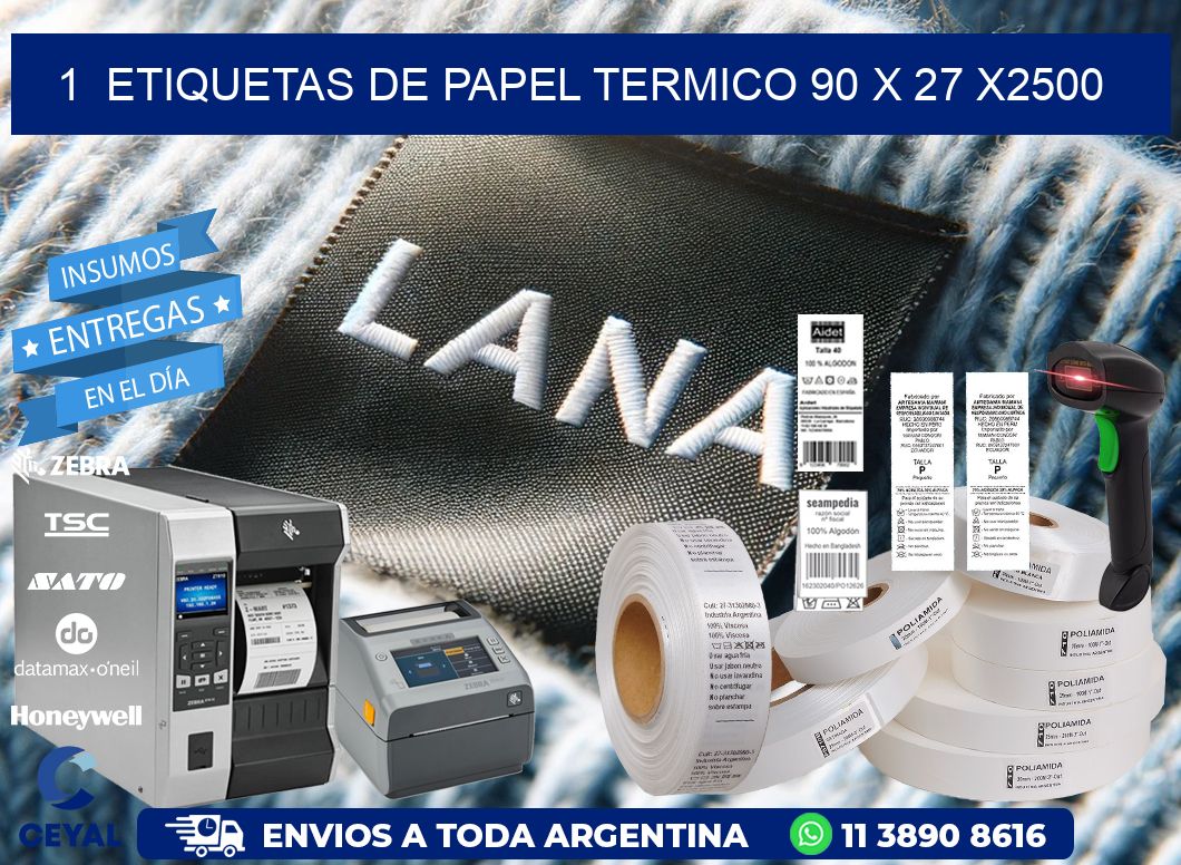 1  ETIQUETAS DE PAPEL TERMICO 90 x 27 X2500