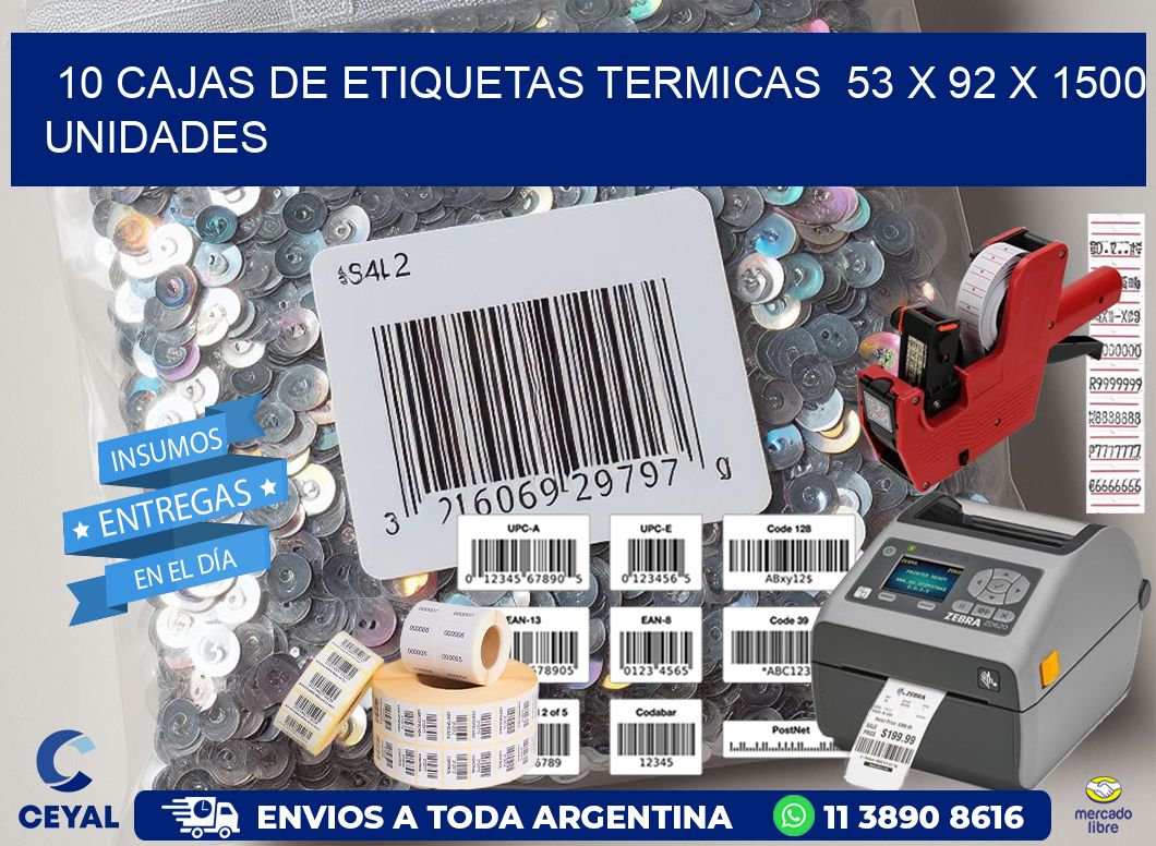 10 CAJAS DE ETIQUETAS TERMICAS  53 x 92 X 1500 UNIDADES