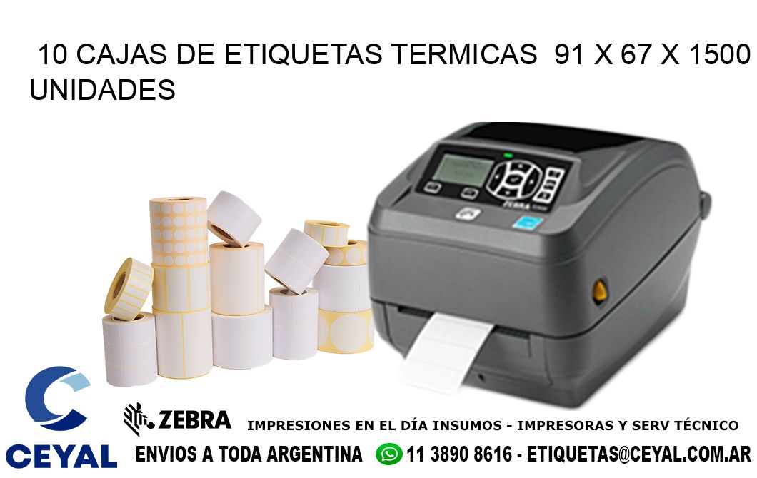 10 CAJAS DE ETIQUETAS TERMICAS  91 x 67 X 1500 UNIDADES