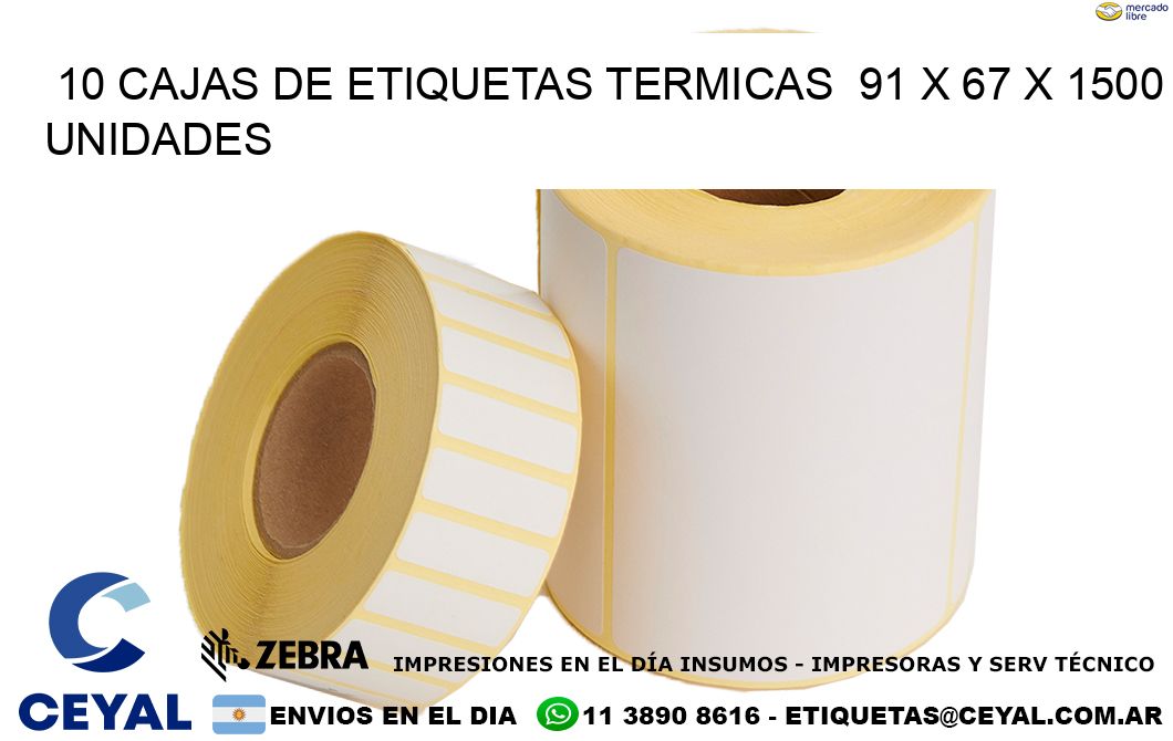 10 CAJAS DE ETIQUETAS TERMICAS  91 x 67 X 1500 UNIDADES