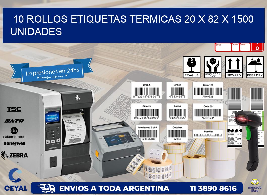 10 ROLLOS ETIQUETAS TERMICAS 20 x 82 X 1500 UNIDADES