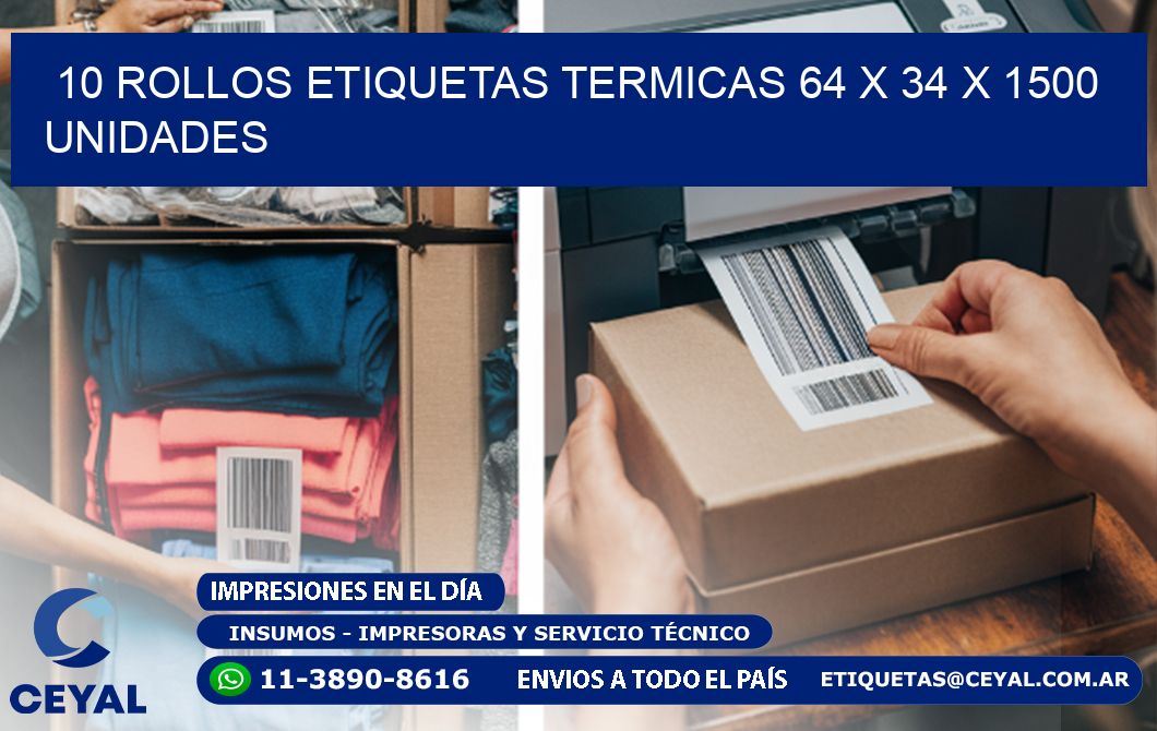 10 ROLLOS ETIQUETAS TERMICAS 64 x 34 X 1500 UNIDADES