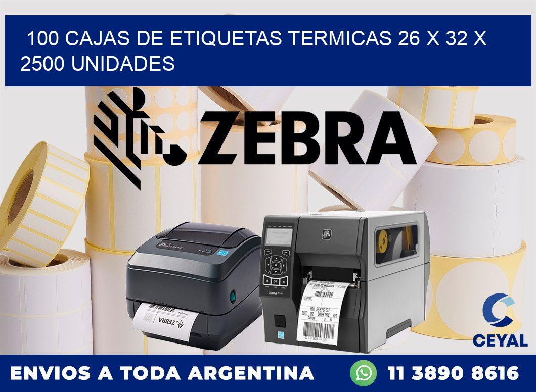 100 CAJAS DE ETIQUETAS TERMICAS 26 x 32 X 2500 UNIDADES