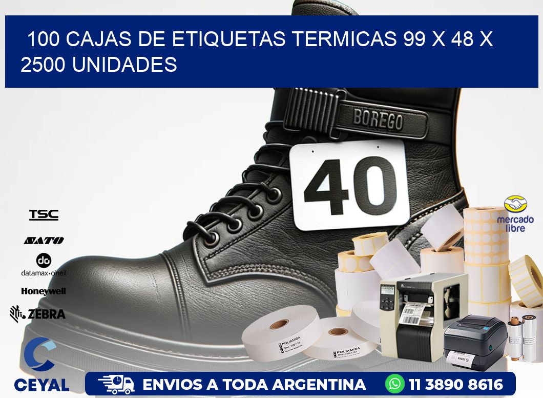 100 CAJAS DE ETIQUETAS TERMICAS 99 x 48 X 2500 UNIDADES