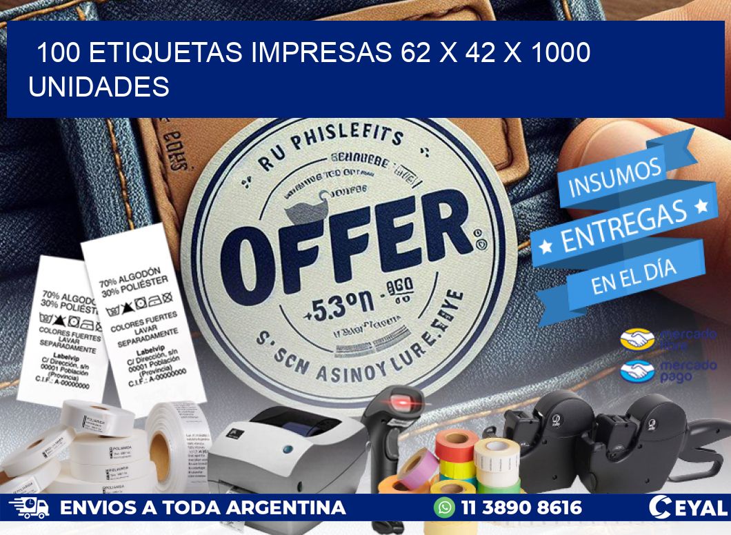 100 ETIQUETAS IMPRESAS 62 x 42 X 1000 UNIDADES
