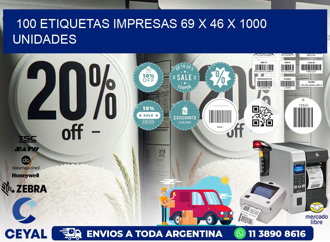 100 ETIQUETAS IMPRESAS 69 x 46 X 1000 UNIDADES