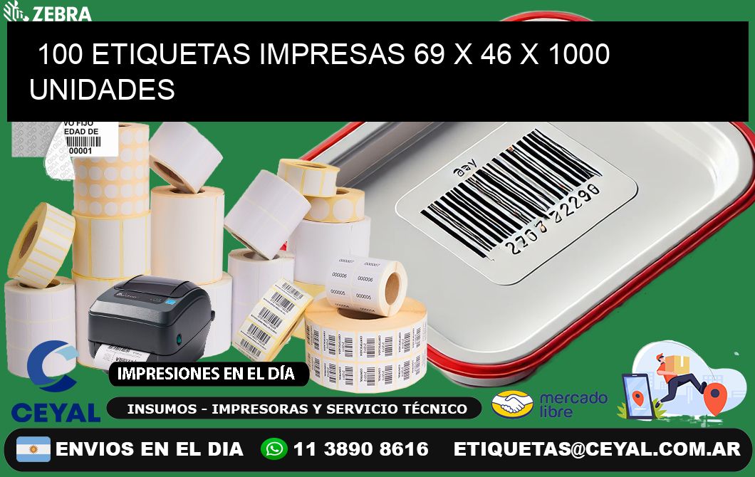 100 ETIQUETAS IMPRESAS 69 x 46 X 1000 UNIDADES