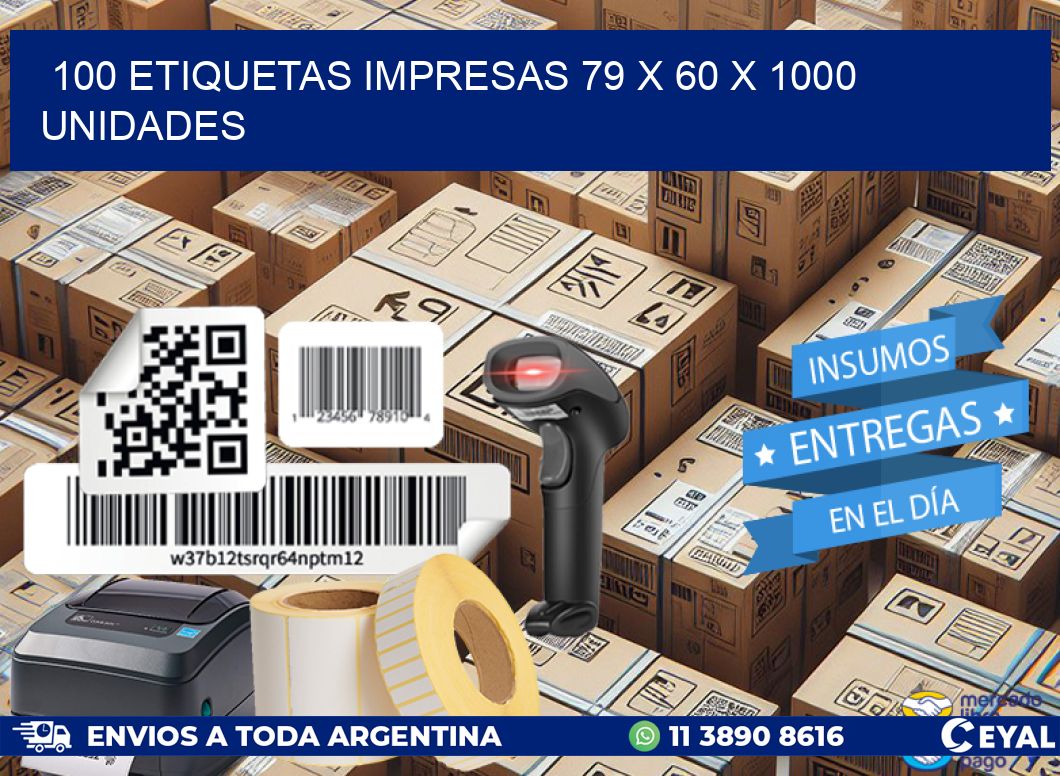100 ETIQUETAS IMPRESAS 79 x 60 X 1000 UNIDADES
