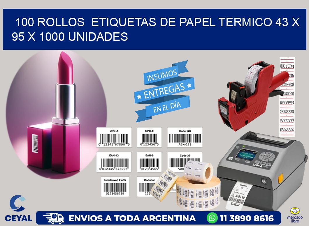 100 ROLLOS  ETIQUETAS DE PAPEL TERMICO 43 x 95 X 1000 UNIDADES