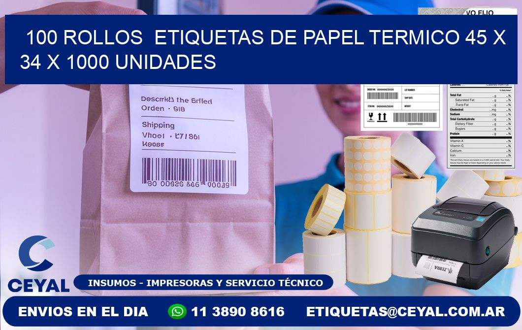 100 ROLLOS  ETIQUETAS DE PAPEL TERMICO 45 x 34 X 1000 UNIDADES