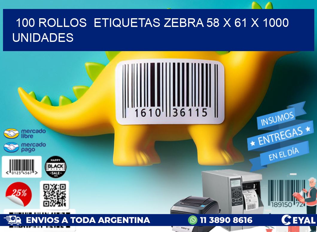 100 ROLLOS  ETIQUETAS ZEBRA 58 x 61 X 1000 UNIDADES