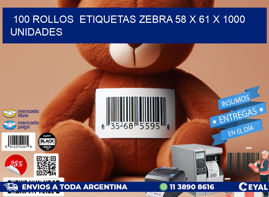 100 ROLLOS  ETIQUETAS ZEBRA 58 x 61 X 1000 UNIDADES