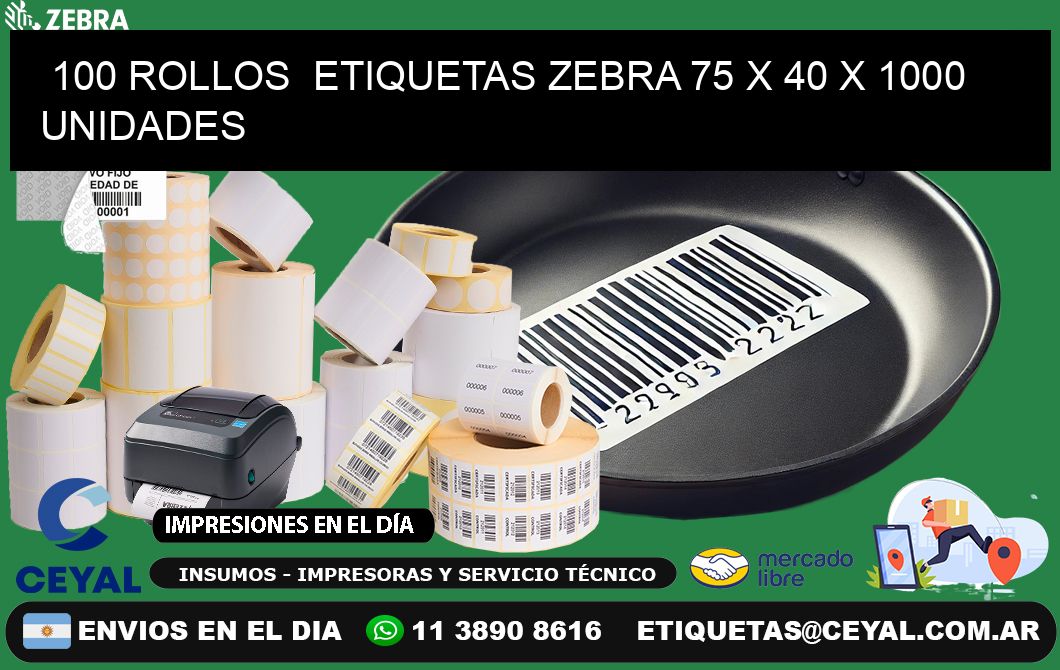 100 ROLLOS  ETIQUETAS ZEBRA 75 x 40 X 1000 UNIDADES