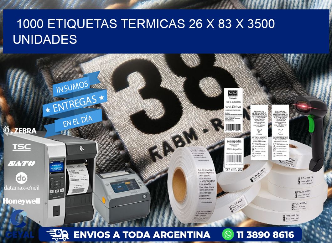 1000 ETIQUETAS TERMICAS 26 x 83 X 3500 UNIDADES