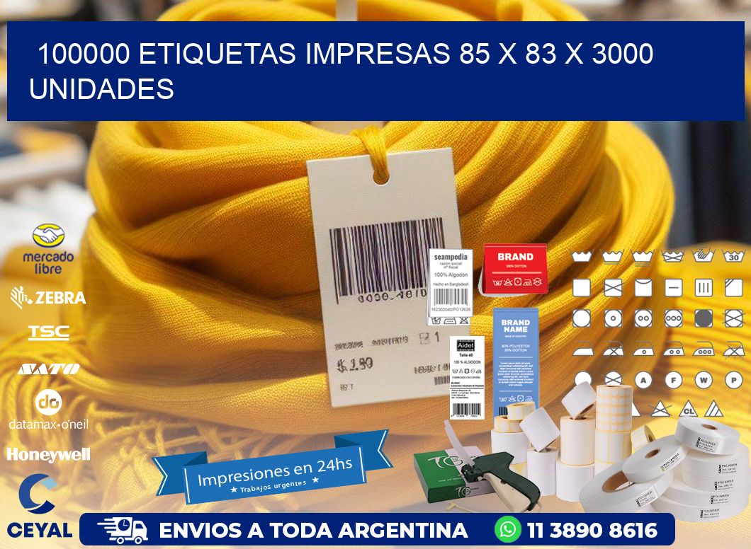 100000 ETIQUETAS IMPRESAS 85 x 83 X 3000 UNIDADES