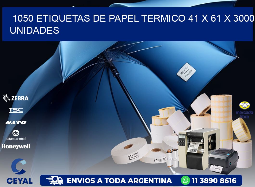 1050 ETIQUETAS DE PAPEL TERMICO 41 x 61 X 3000 UNIDADES