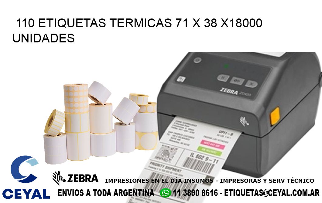 110 ETIQUETAS TERMICAS 71 x 38 x18000 UNIDADES