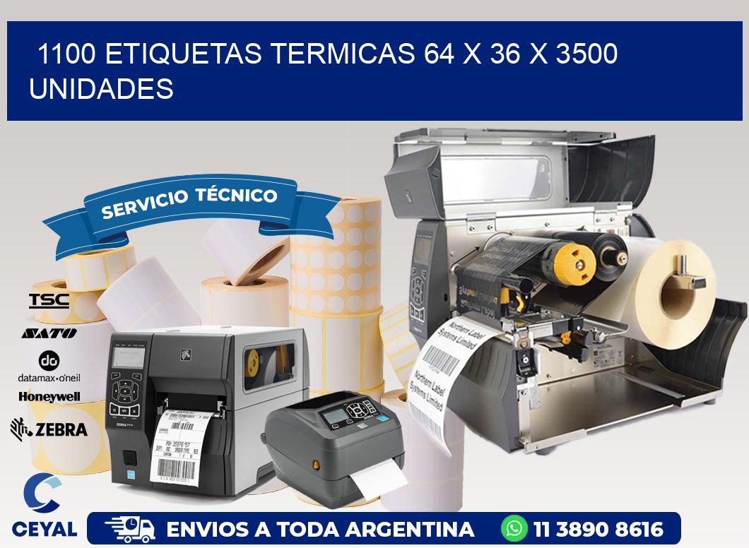 1100 ETIQUETAS TERMICAS 64 x 36 X 3500 UNIDADES