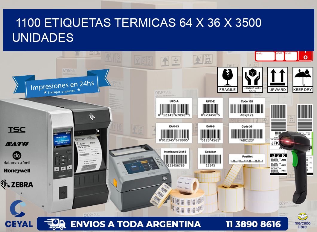 1100 ETIQUETAS TERMICAS 64 x 36 X 3500 UNIDADES