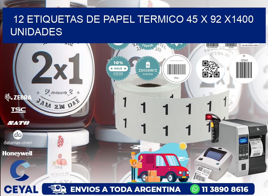 12 ETIQUETAS DE PAPEL TERMICO 45 x 92 X1400 UNIDADES