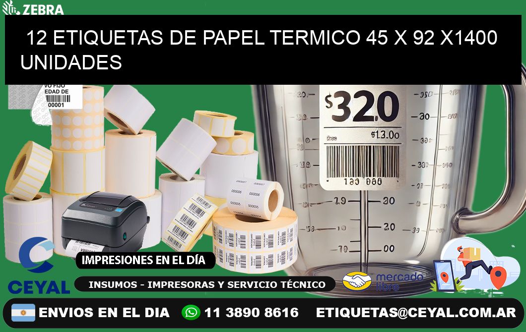 12 ETIQUETAS DE PAPEL TERMICO 45 x 92 X1400 UNIDADES