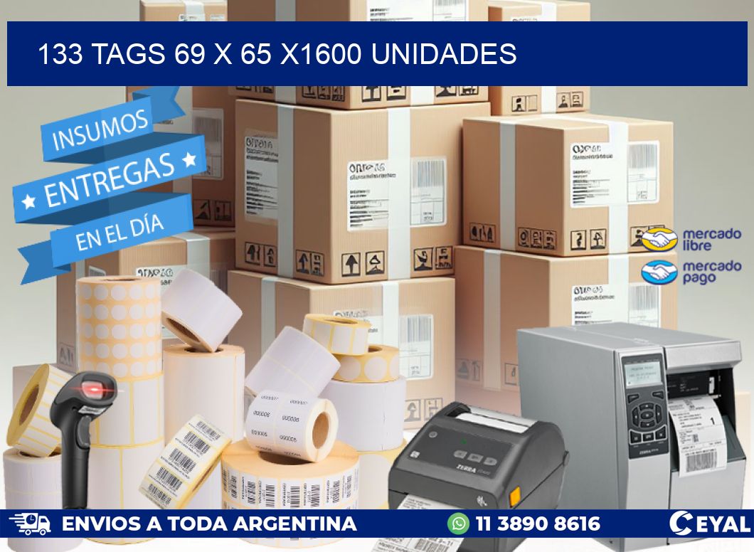 133 TAGS 69 x 65 X1600 UNIDADES