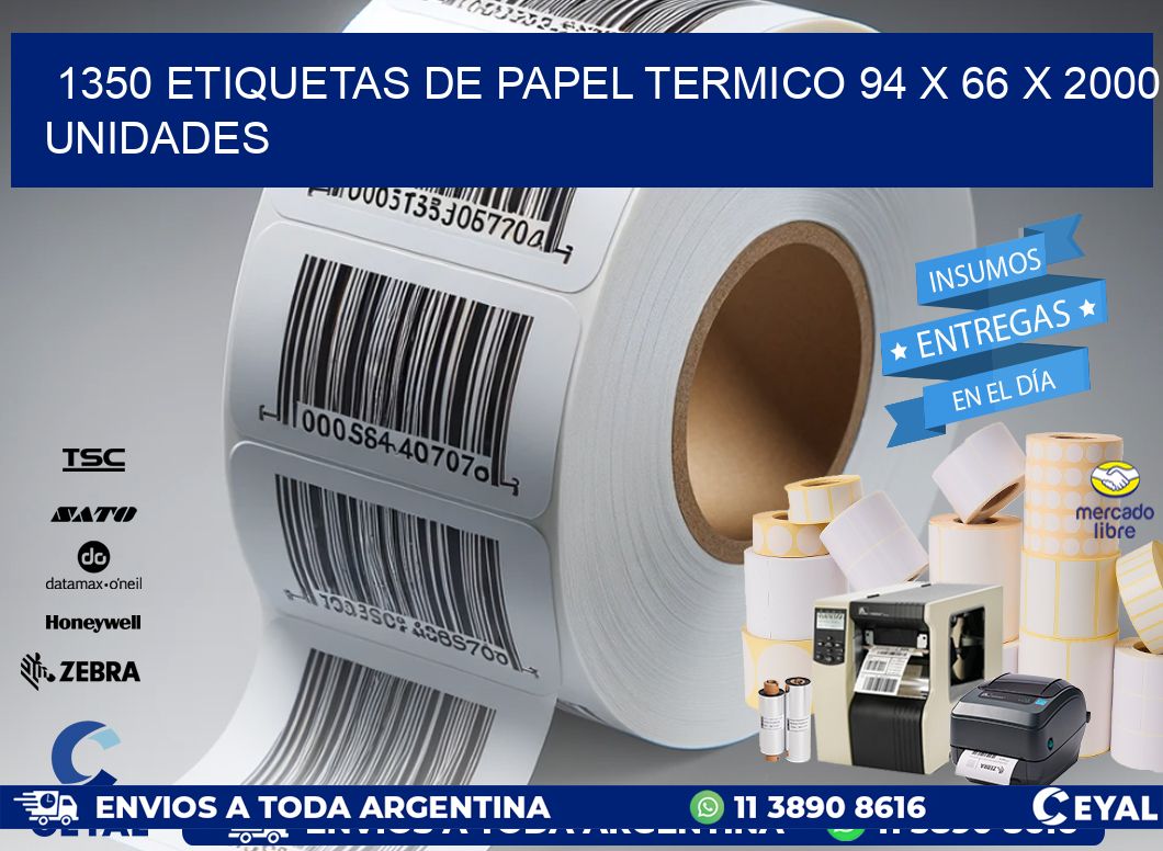 1350 ETIQUETAS DE PAPEL TERMICO 94 x 66 X 2000 UNIDADES