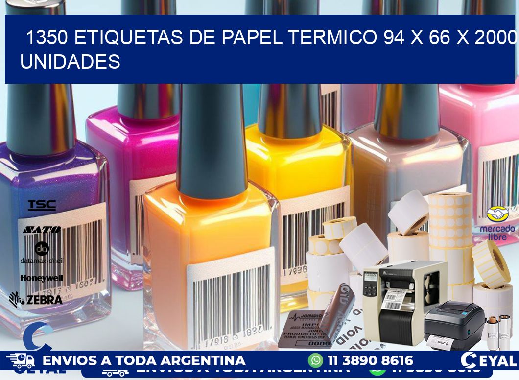 1350 ETIQUETAS DE PAPEL TERMICO 94 x 66 X 2000 UNIDADES