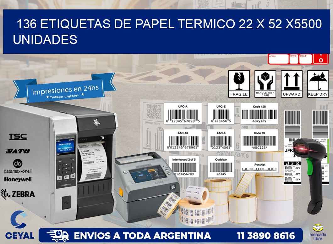 136 ETIQUETAS DE PAPEL TERMICO 22 x 52 X5500 UNIDADES