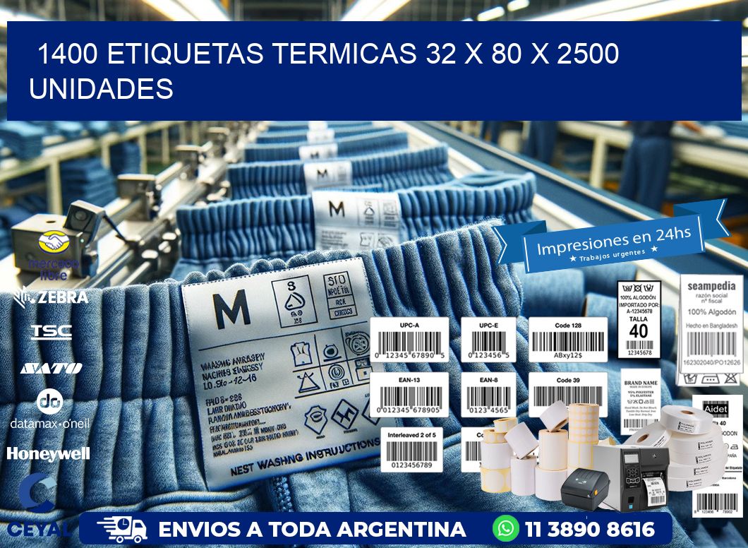 1400 ETIQUETAS TERMICAS 32 x 80 X 2500 UNIDADES