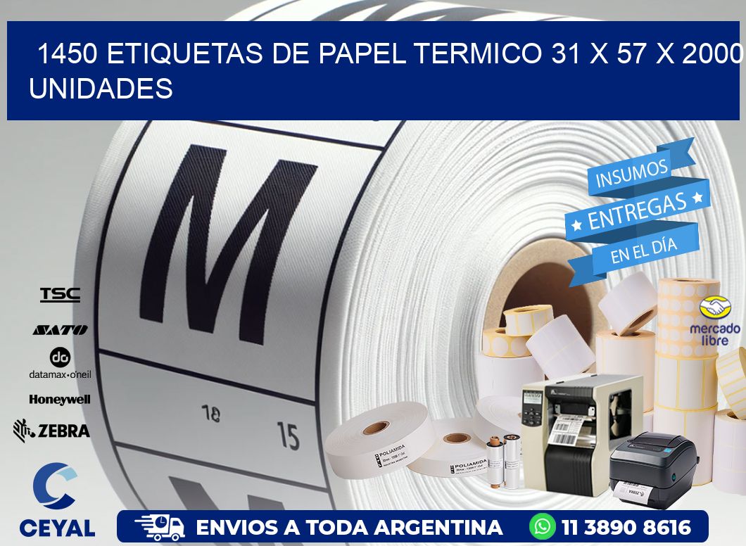 1450 ETIQUETAS DE PAPEL TERMICO 31 x 57 X 2000 UNIDADES