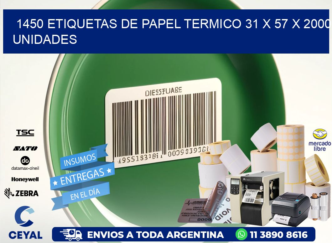 1450 ETIQUETAS DE PAPEL TERMICO 31 x 57 X 2000 UNIDADES