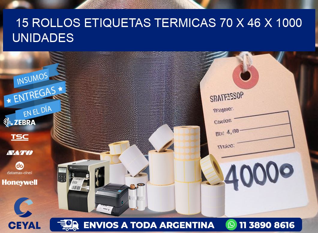 15 ROLLOS ETIQUETAS TERMICAS 70 x 46 X 1000 UNIDADES