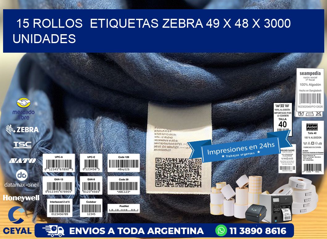 15 ROLLOS  ETIQUETAS ZEBRA 49 x 48 X 3000 UNIDADES