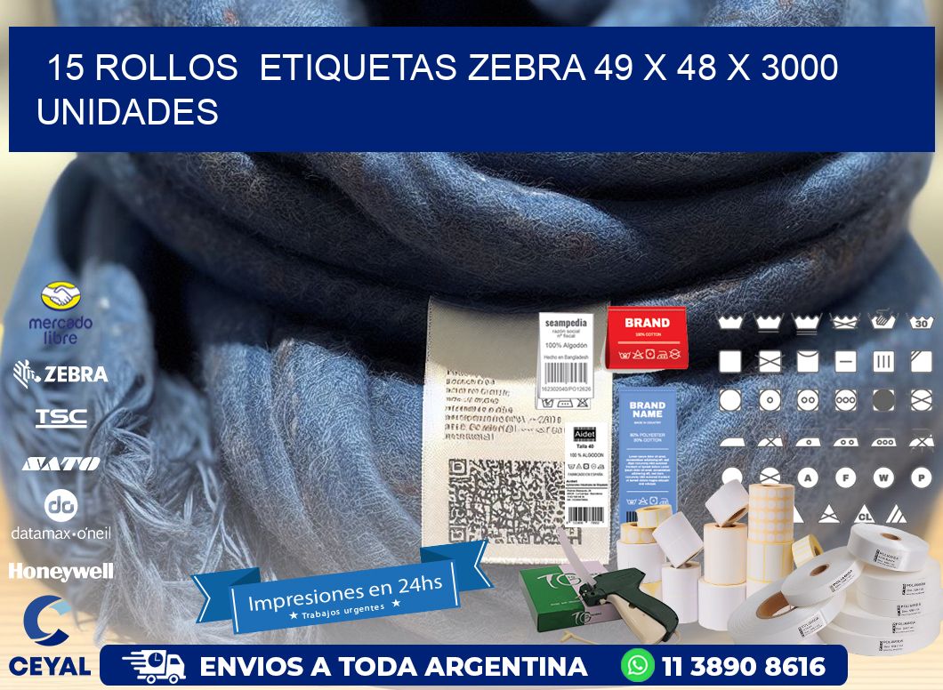 15 ROLLOS  ETIQUETAS ZEBRA 49 x 48 X 3000 UNIDADES