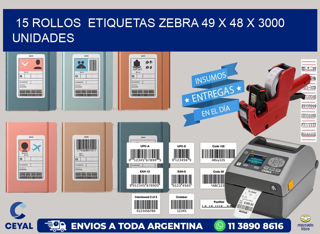 15 ROLLOS  ETIQUETAS ZEBRA 49 x 48 X 3000 UNIDADES