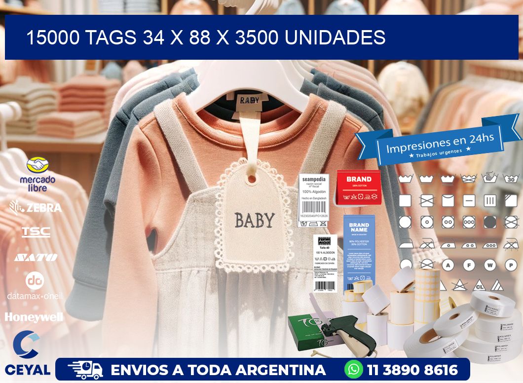 15000 TAGS 34 x 88 X 3500 UNIDADES