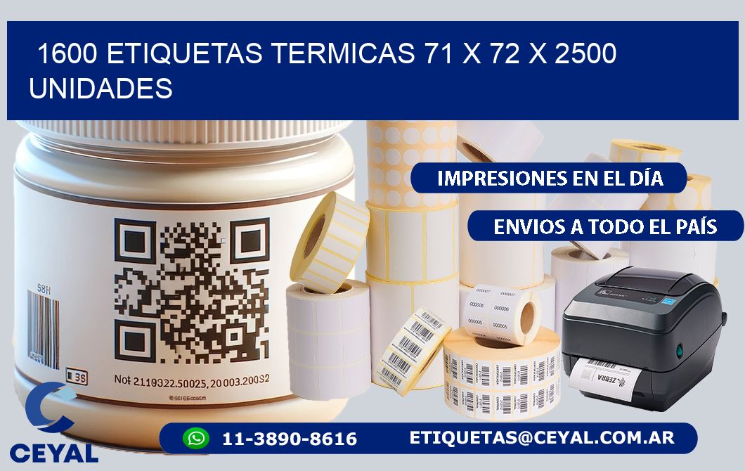 1600 ETIQUETAS TERMICAS 71 x 72 X 2500 UNIDADES