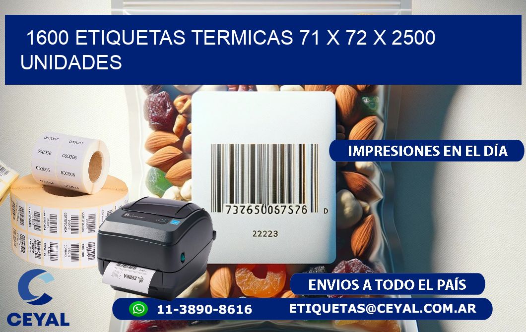 1600 ETIQUETAS TERMICAS 71 x 72 X 2500 UNIDADES