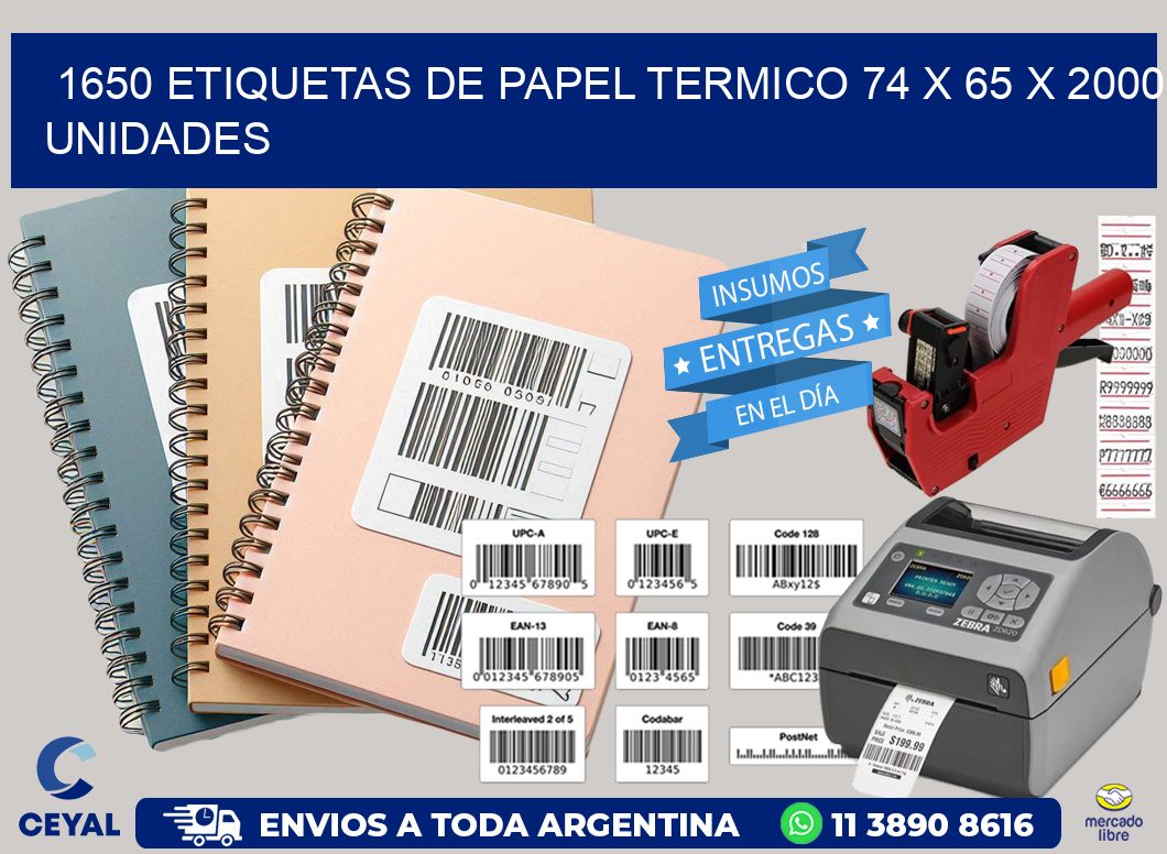 1650 ETIQUETAS DE PAPEL TERMICO 74 x 65 X 2000 UNIDADES