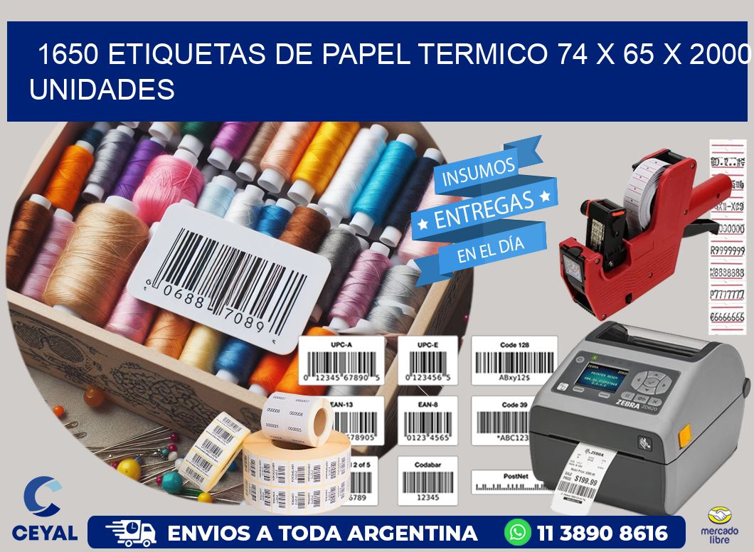 1650 ETIQUETAS DE PAPEL TERMICO 74 x 65 X 2000 UNIDADES