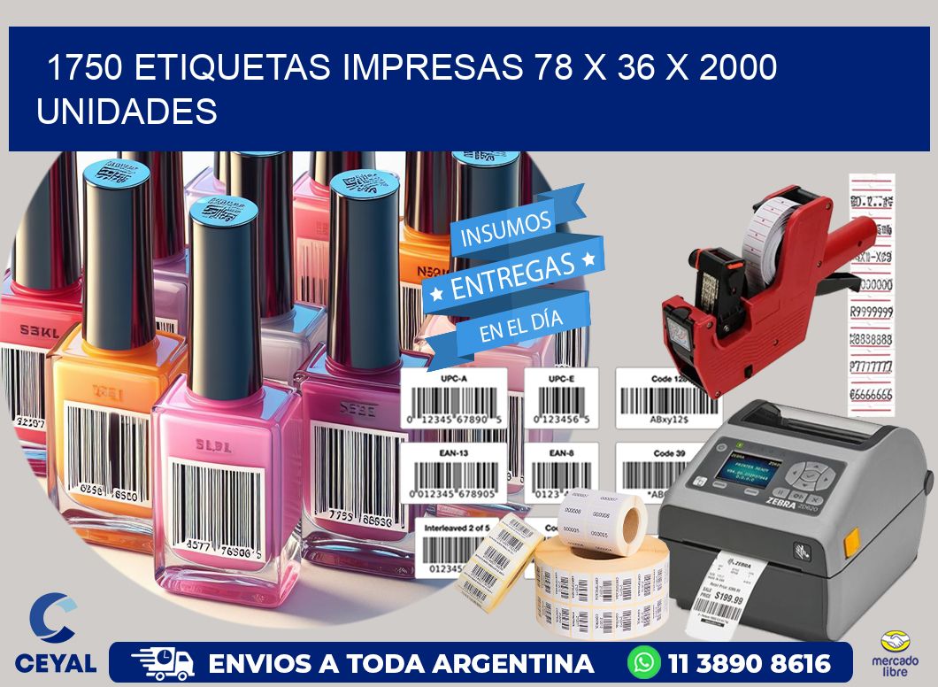 1750 ETIQUETAS IMPRESAS 78 x 36 X 2000 UNIDADES